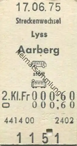 Schweiz - Streckenwechsel Lyss Aarberg - Bus statt Bahn - Fahrkarte 1975