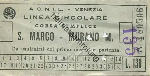 Italien - A.C.N.I.L. - Venezia - S. Marco - Murano M. - Fahrschein L. 135