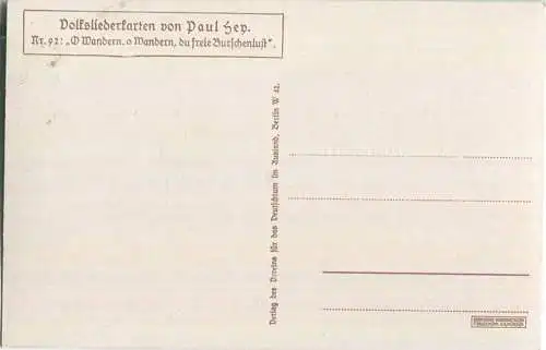Paul Hey - Volksliederkarte Nr. 92 - O Wandern o Wandern du freie Burschenlust - Künstlerkarte 20er Jahre