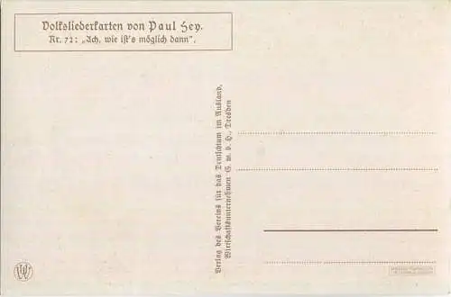 Paul Hey - Volksliederkarte Nr. 72 - Ach wie ist's möglich dann - Künstlerkarte 20er Jahre