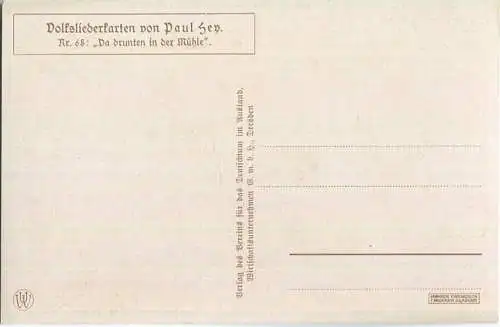 Paul Hey - Volksliederkarte Nr. 68 - Da drunten in der Mühle - Künstlerkarte 20er Jahre