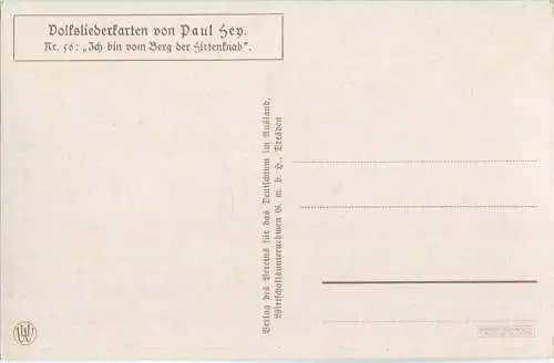 Paul Hey - Volksliederkarte Nr. 56 - Ich bin vom Berg der Hirtenknab' - Künstlerkarte 20er Jahre