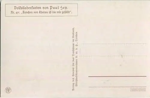 Paul Hey - Volksliederkarte Nr. 49 - Aennchen von Tharau ist die mir gefällt - Künstlerkarte 20er Jahre