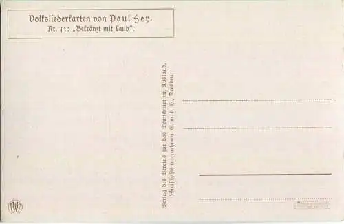 Paul Hey - Volksliederkarte Nr. 43 - Bekränzt mit Laub - Künstlerkarte 20er Jahre
