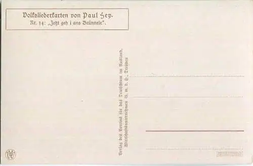 Paul Hey - Volksliederkarte Nr. 34 - Jetzt geh i ans Brünnele - Künstlerkarte 20er Jahre