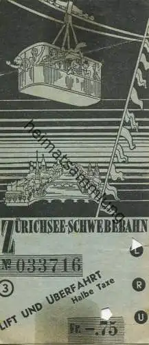 Schweiz - Zürichsee Schwebebahn - Lift und Überfahrt Halbe Taxe Fr. -.75 - Fahrkarte 1939 - rückseitig Werbung - Klebest