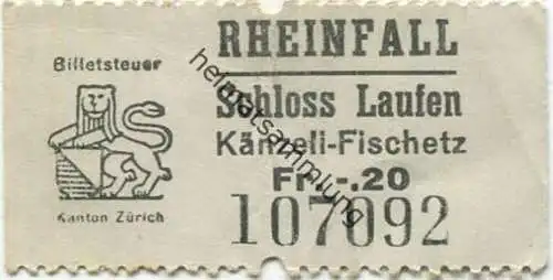 Schweiz -Rheinfall Schloss Laufen Känzeli-Fischnetz - Eintrittskarte Fr. -.20