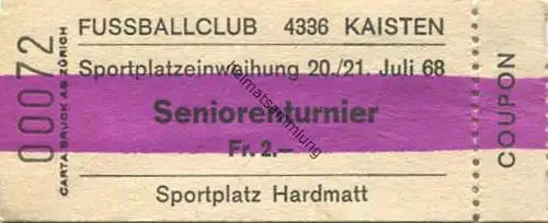 Schweiz - Fussballclub Kaisten - Sportplatzeinweihung 20./21. Juli 68 - Seniorenturnier Fr. 2.-