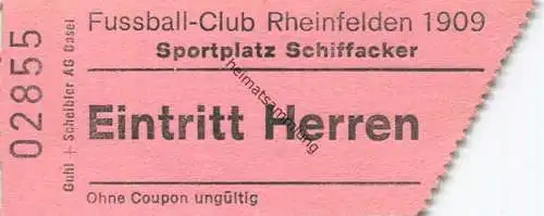 Schweiz - Fussball-Club Rheinfelden - Sportplatz Schiffacker - Eintrittskarte Herren