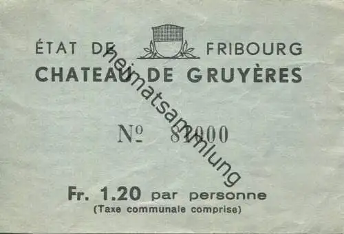 Schweiz - Chateau de Gruyeres - Eintrittskarte