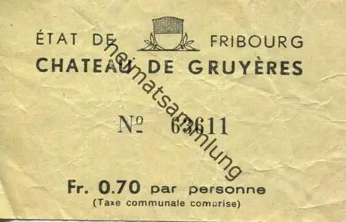Schweiz - Chateau de Gruyeres - Eintrittskarte