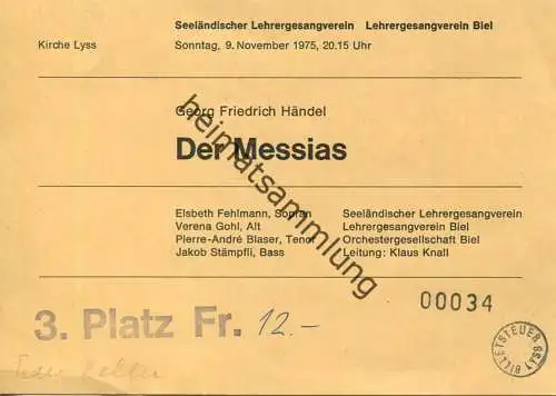 Schweiz - Kirche Lyss - Der Messias - Seeländischer Lehrergesangverein - November 1975 - Eintrittskarte