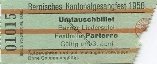 Schweiz - Bernisches Kantonalgesangfest 1956 - Umtauschbillet - Bärner Liederspiel - Festhalle Parterre