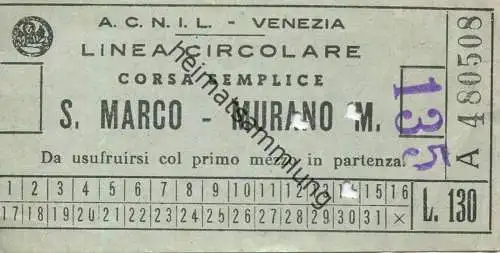 Italien - A.C.N.I.L. - Venezia - S. Marco - Murano M. - Fahrschein Biglietto L. 130