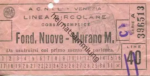 Italien - A.C.N.I.L. - Venezia - Fond. Nuove - Murano M. - Fahrschein Biglietto Lire 40