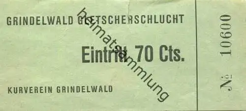 Schweiz - Grindelwald Gletscherschlucht - Eintrittsbillet 70Cts.