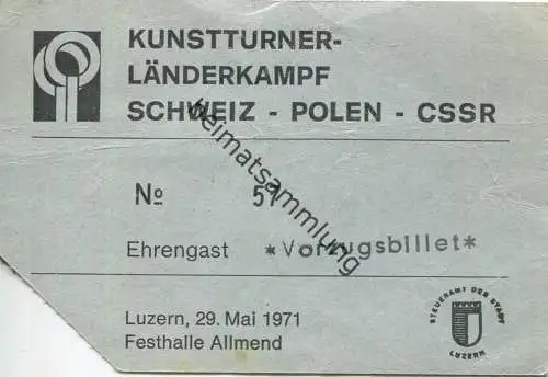 Schweiz - Kunstturner Länderkampf Schweiz - Polen - CSSR - Ehrengast - Vorzugsbillet - Luzern 1971 - Eintrittskarte - rü
