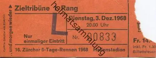 Schweiz - 16. Zürcher 6-Tage-Rennen 1968 - Zieltribüne - Eintrittskarte