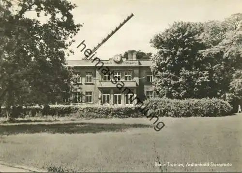 Berlin - Treptow - Archenhold Sternwarte - Foto-AK Großformat 1970 - Postkartenverlag Kurt Mader Berlin-Karlshorst