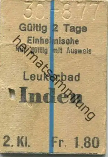 Schweiz - Leukerbad Inden - Einheimische nur gültig mit Ausweis - Fahrkarte 1/2 Preis - 2. Klasse 1977