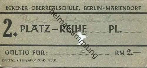 Deutschland - Berlin - Eckener Oberrealschule Berlin Mariendorf 1945 - Eintrittskarte RM 2.- für eine Ausstellung "Berli
