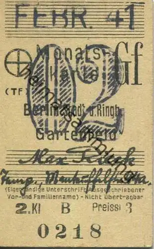 Deutschland - Berlin - Monatskarte - Berlin Stadt- u. Ringbahn Gartenfeld - 2. Kl. Febr. 1941