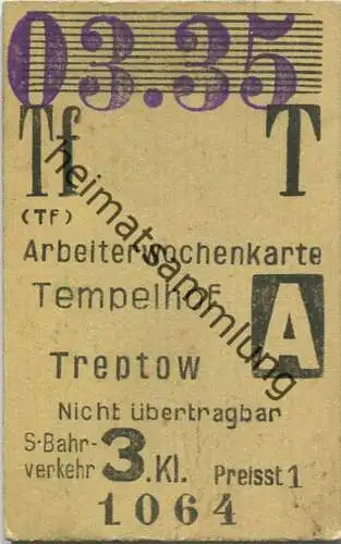 Deutschland - Berlin - Arbeiterwochenkarte - Tempelhof Treptow - S-Bahnverkehr 3. Kl. - 03. 1935