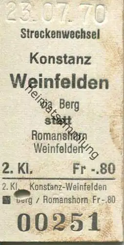 Schweiz - Streckenwechsel - Konstanz Weinfelden via Berg statt Romanshorn Weinfelden - Fahrkarte 1970