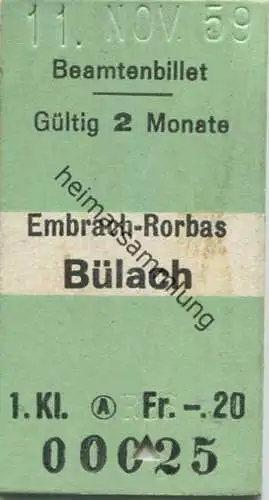 Schweiz - Beamtenbillet - Embrach-Rorbas Bülach - Fahrkarte 1. KL. 1959