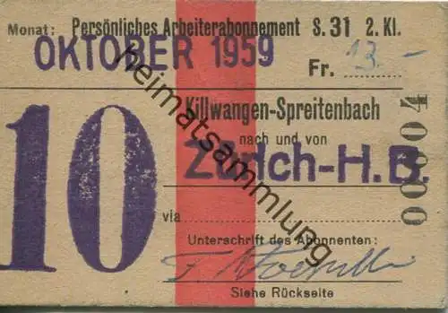Schweiz - Persönliches Arbeiterabonnement - Killwangen-Spreitenbach nach und von Zürich HB - Fahrkarte 2. Klasse 1959
