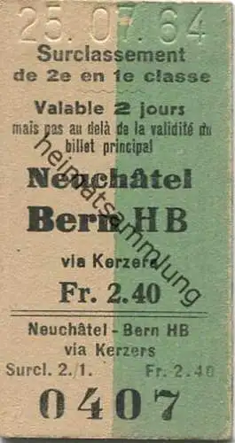Schweiz - Surclassement de 2e en 1e classe - Neuchatel Bern HB via Kerzers - Fahrkarte 1964