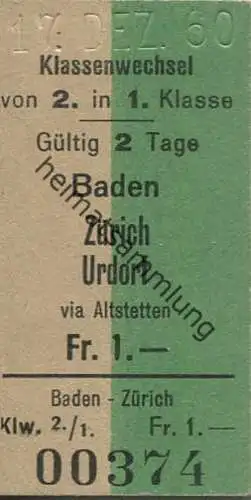 Schweiz - Klassenwechsel von 2. in 1. Klasse Baden Zürich Urdorf via Altstetten - Fahrkarte 1960