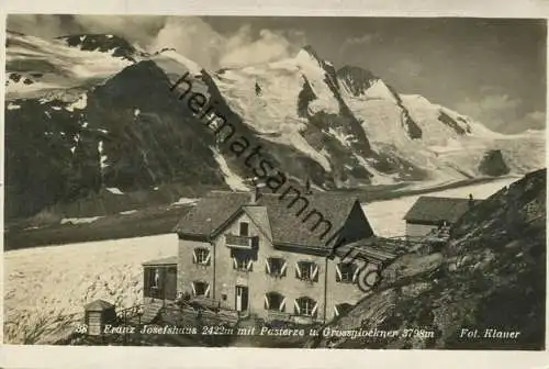 Franz Josefshaus mit Pasterze und Grossglockner - Foto-AK - Verlag M. Klauer Klagenfurt gel. 1932