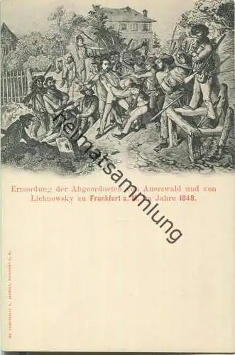 Frankfurt a. M. 1848 - Ermordung der Abgeordneten von Auerswald und von Lichnowsky