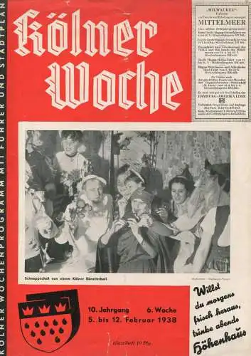 Kölner Woche Februar 1938 - 20 Seiten mit einem doppelseitigen Stadtplan - Filmecke - Köln, nur du allein...Wichtiges vo