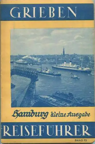 Hamburg - 1937 - Mit vier Karten - 76 Seiten - Band 73 der Griebens Reiseführer