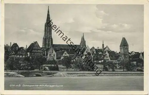 Ulm - Donaupartie mit Metzgerturm - Verlag Fritz Heim Ulm - Rückseite beschrieben 1936