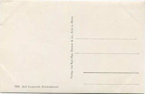 Bad Kreuznach - Brückenhäuser - Foto-AK - Verlag Karl Rud. Bremer & Co. Köln