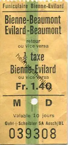 Funiculaire Bienne-Evilard - Bienne-Beaumont Evilard-Beaumont - Fahrschein retour 1/2 Taxe Bienne-Evilard Fr. 1.40