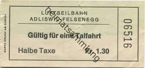Luftseilbahn Adliswil-Felsenegg - Fahrkarte Talfahrt Halbe Taxe Fr. 1.30