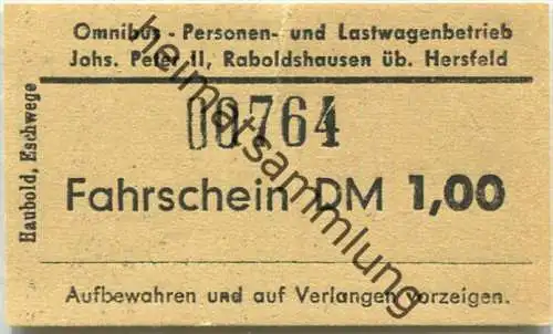 Omnibus- Personen- und Lastwagenbetrieb Johs. Peter II Raboldshausen über Hersfeld - Fahrschein DM 1,00
