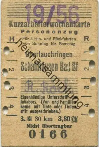 Kurzarbeiterwochenkarte - Personenzug - Oberlauchringen Schaffhausen Bad Bf. - 3. Klasse 3,80DM 1956
