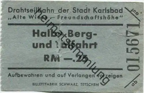 Drahtseilbahn der Stadt Karlsbad - Alte Wiese-Freundschaftshöhe - Fahrschein Halbe Berg- und Talfahrt RM -.25