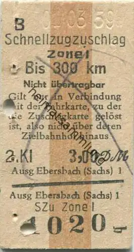 Schnellzugzuschlag - Ebersbach für Entfernungen bis 300km - Fahrkarte 2. Klasse 3,00DM 1959