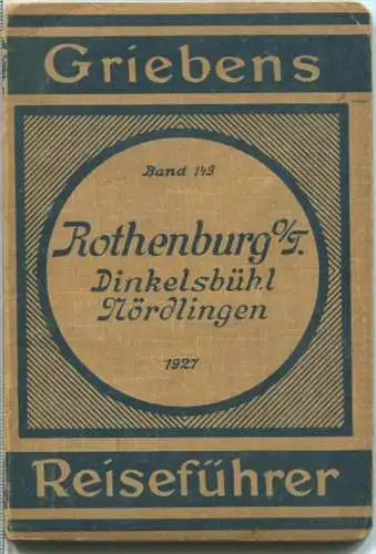 Rothenburg ob der Tauber - Dinkelsbühl - Nördlingen - Ausgabe 1927 - 81 Seiten - Mit fünf Karten