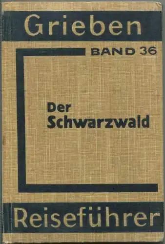 Schwarzwald - 1934 - Mit 14 Karten - 336 Seiten - Band 361 der Griebens Reiseführer