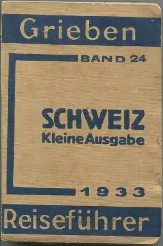 Schweiz kleine Ausgabe - 1933 - Mit 14 Karten - 239 Seiten - Band 24 der Griebens Reiseführer