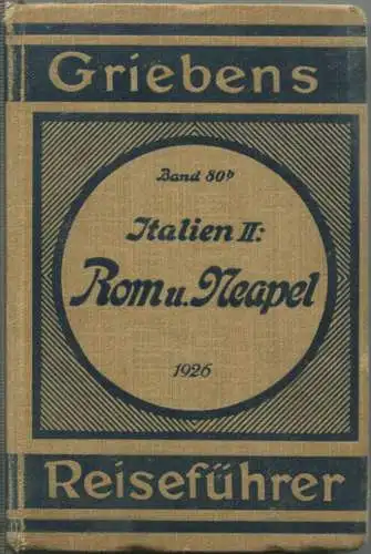 Italien II Rom und Neapel - 1926 - Mit 14 Karten - 274 Seiten - Band 80b der Griebens Reiseführer