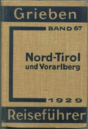 Nord-Tirol und Vorarlberg - 1929 - Mit neun Karten - 338 Seiten - Band 67 der Griebens Reiseführer