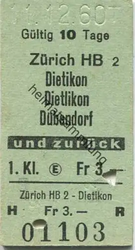 Zürich HB - Dietikon Dietlikon Dübendorf und zurück - 1. Klasse Fr 3.- - Fahrkarte 1960